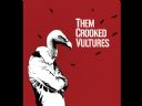Them Crooked Vultures [2] Wraenia z pyty! - not-so-easy