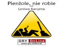 Leniwa Karczma cz.16 - Ostatkowy Kac ;) - polak111