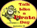Arr, it be Talk Like A Pirate Day, ye scruvy dogs!  - alexej